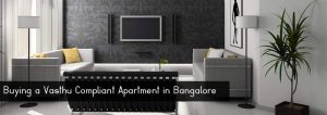 Buying a Vasthu Compliant Apartment in Bangalore